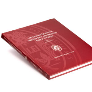 Livro "Os Bastonários da Ordem dos Advogados Portuguesa" - Vol. I