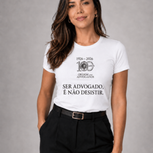 T-Shirt Senhora "Ser Advogado é não desistir"